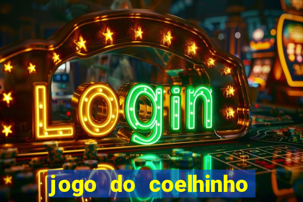 jogo do coelhinho de ganhar dinheiro